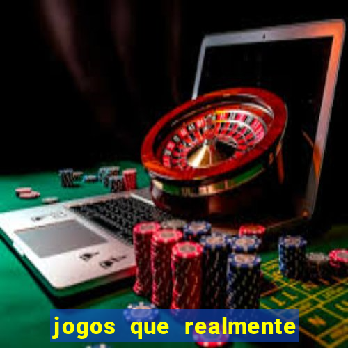 jogos que realmente pagam sem precisar depositar dinheiro